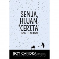 Image of Senja, Hujan, & Cerita yang telah usai